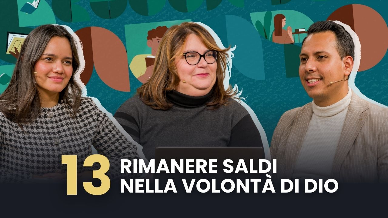 Scuola del Sabato – Episodio 13: Rimanere saldi nella volontà di Dio | 1T 2026
