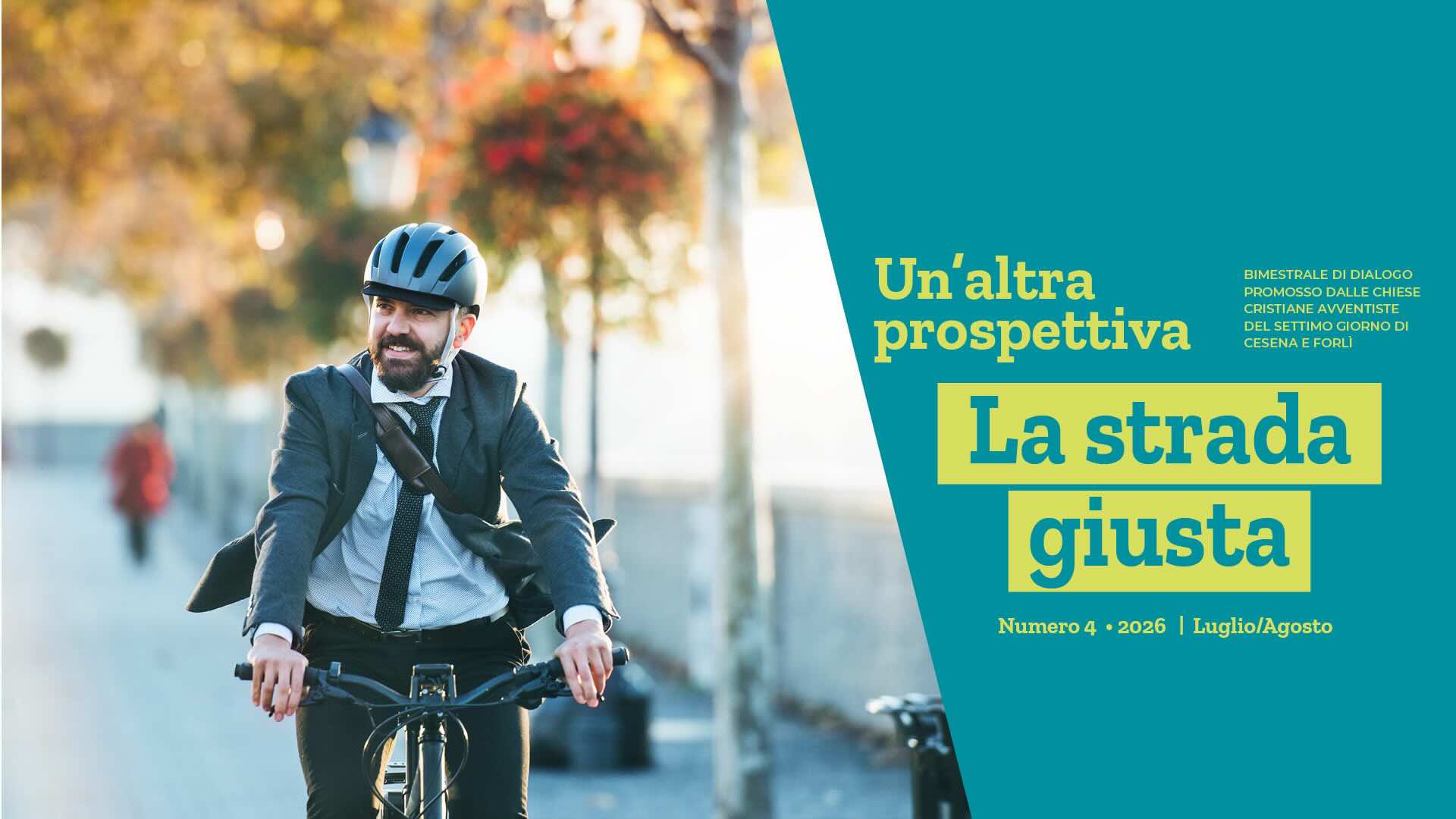 Un’altra prospettiva. La strada giusta