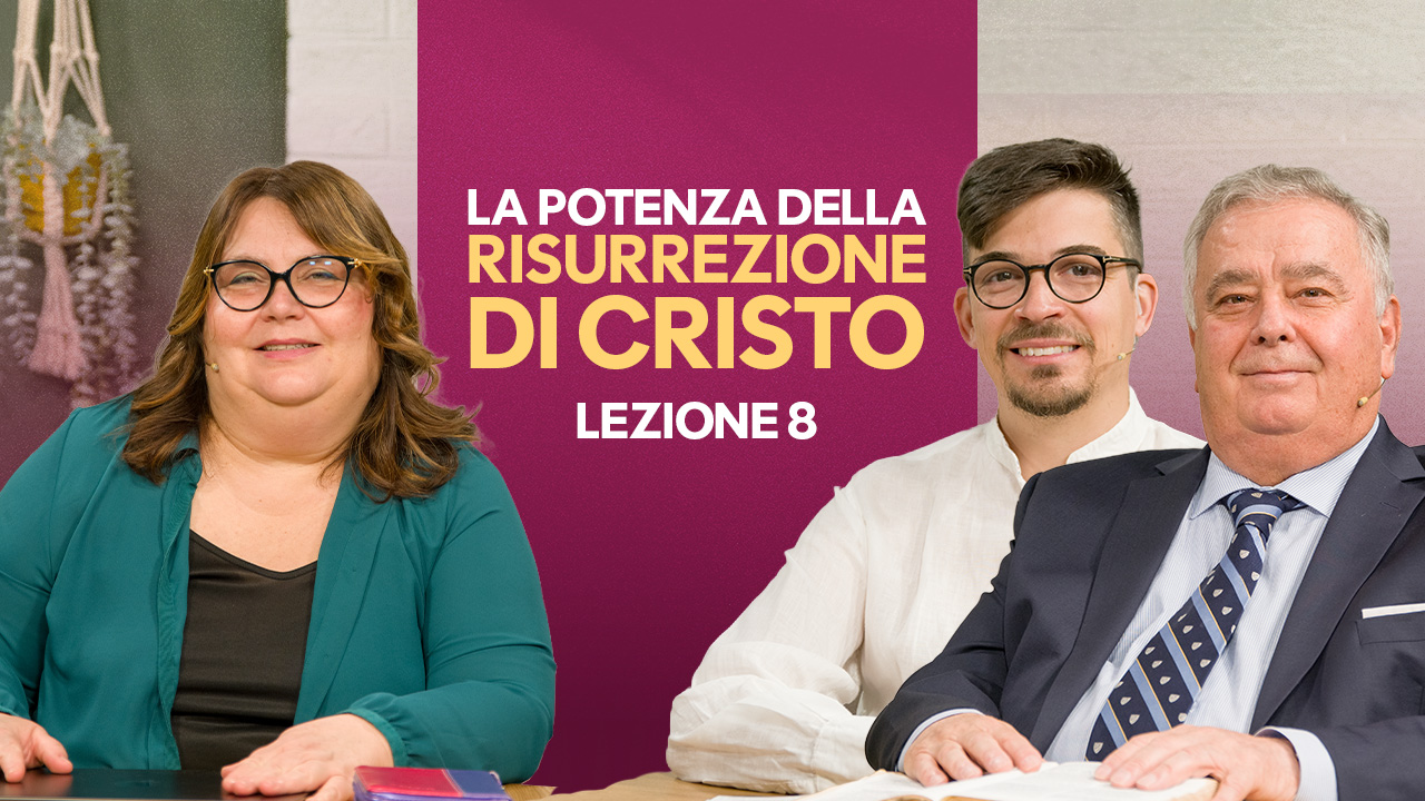 Scuola del Sabato – Episodio 08: La potenza della risurrezione di Cristo | 3T 2026
