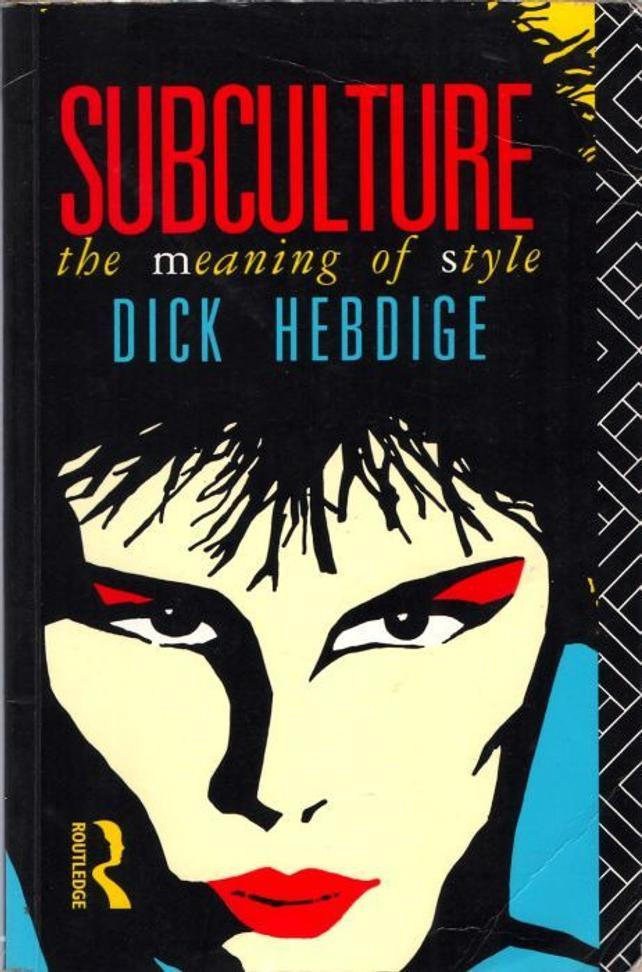 Dick Hebdige - Subculture The Meaning of Style