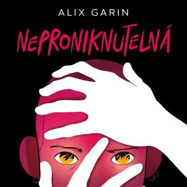 Alix Garin Neproniknutelná