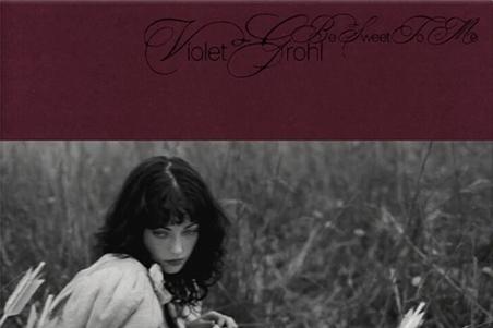 Be Sweet To Me by Violet Grohl