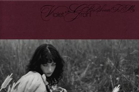 Be Sweet To Me by Violet Grohl
