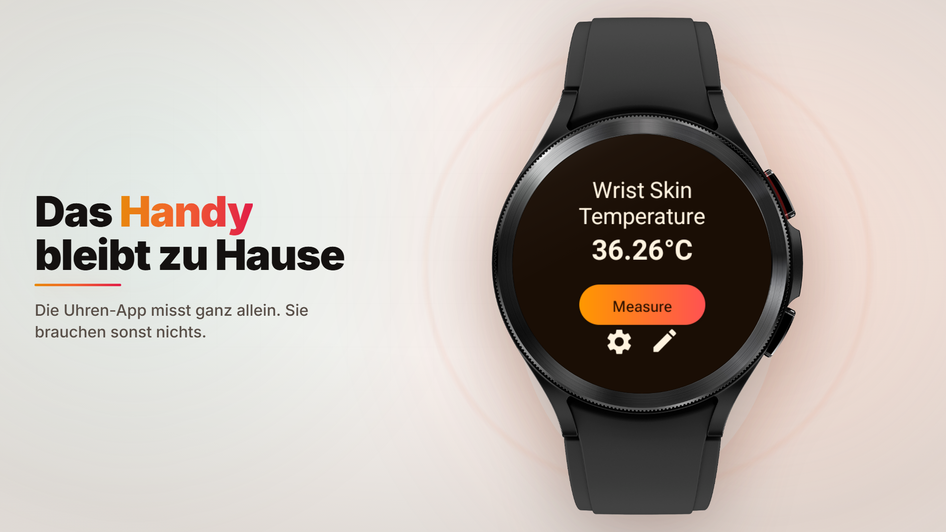 Deutsche Store-Grafik „Das Handy bleibt zu Hause“ mit einer Galaxy Watch, die allein eine Hauttemperatur am Handgelenk anzeigt