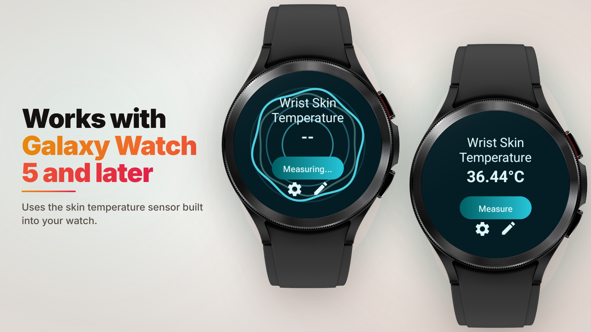 תאימות ל-Galaxy Watch 5 ולדגמים חדשים יותר עם חיישן טמפרטורת עור