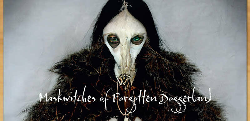 Maskwitches of Foggoten Doggerland.