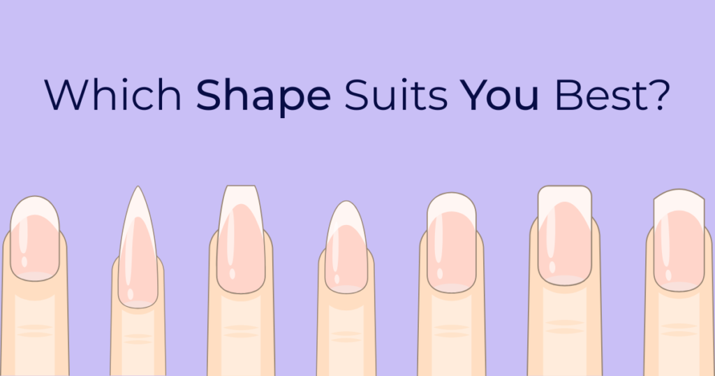 Choosing The Best Nail Shapes A Guide To Flatter Your Hands