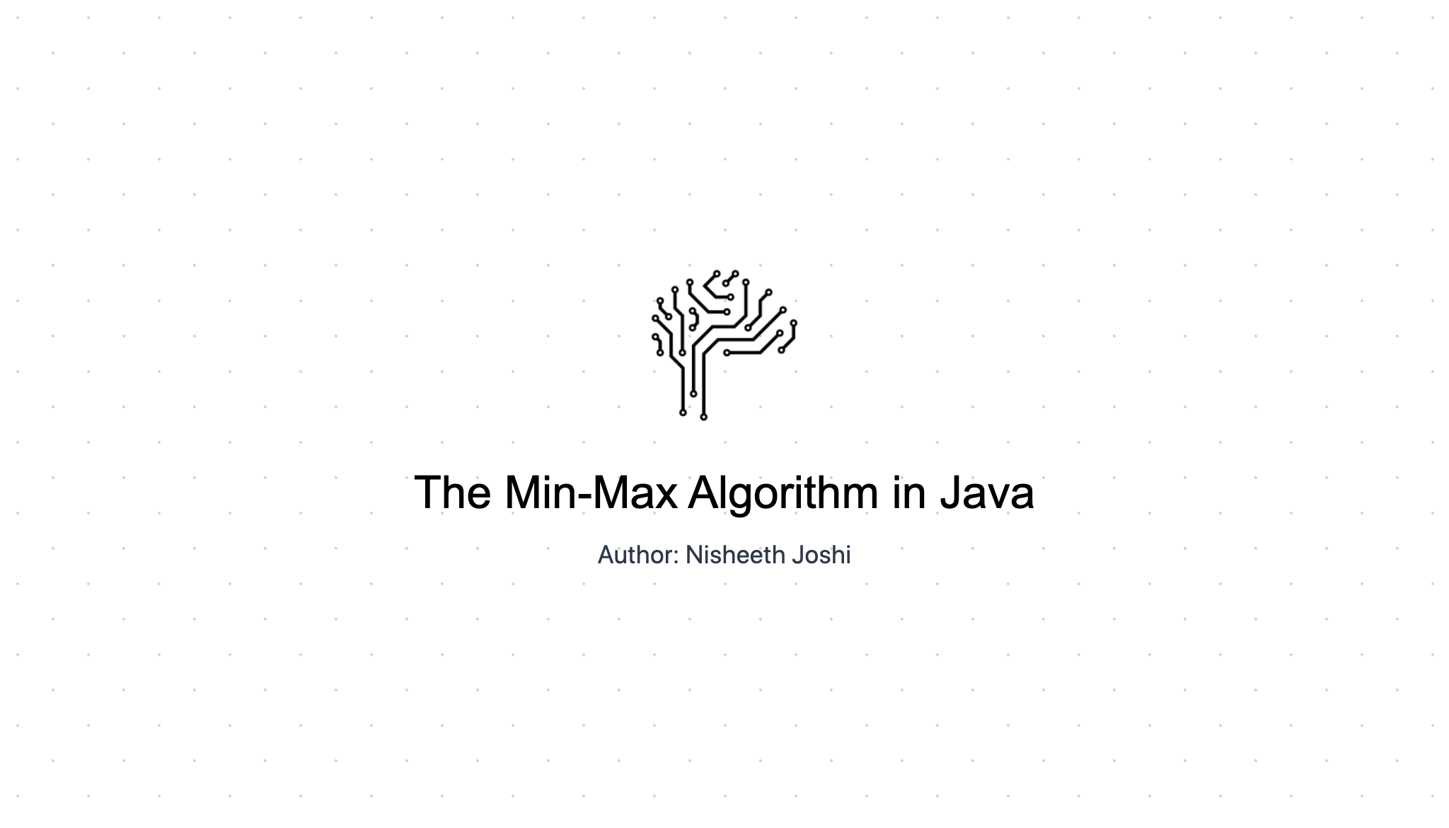 The Min-Max Algorithm in Java