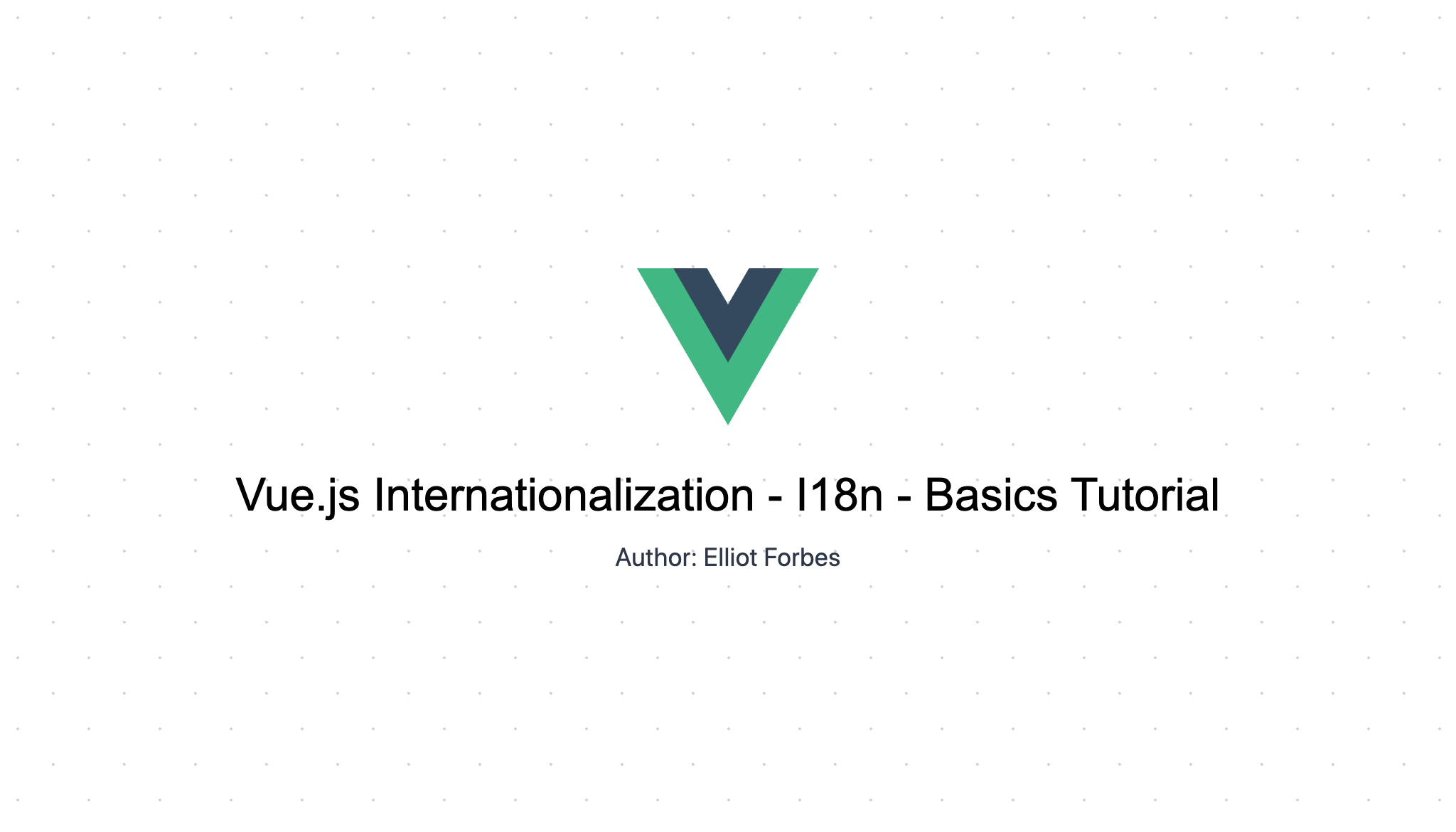 Vue.js Internationalization - I18n - Basics Tutorial