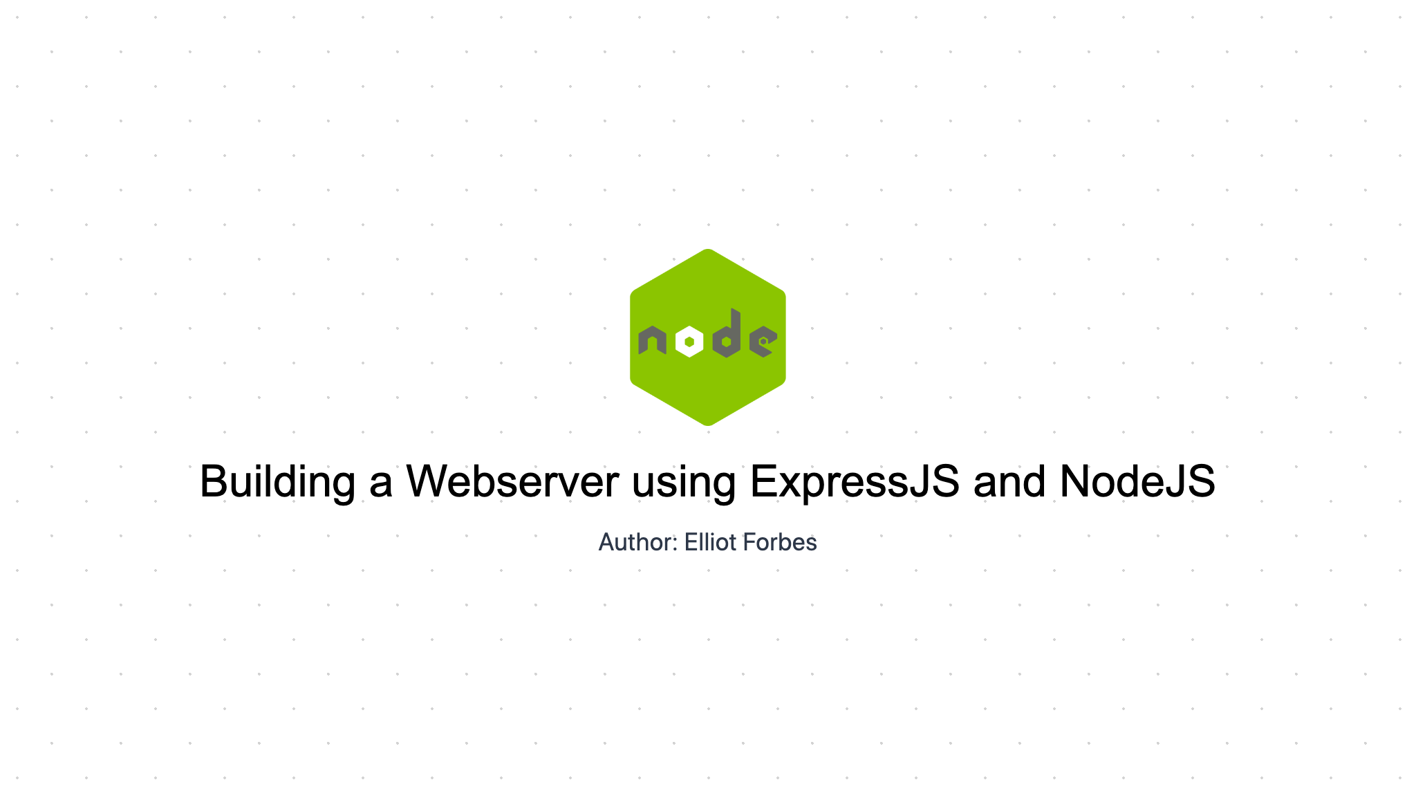 Building a Webserver using ExpressJS and NodeJS