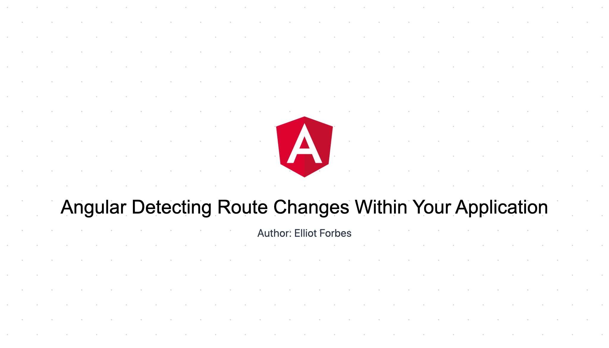 Angular Detecting Route Changes Within Your Application