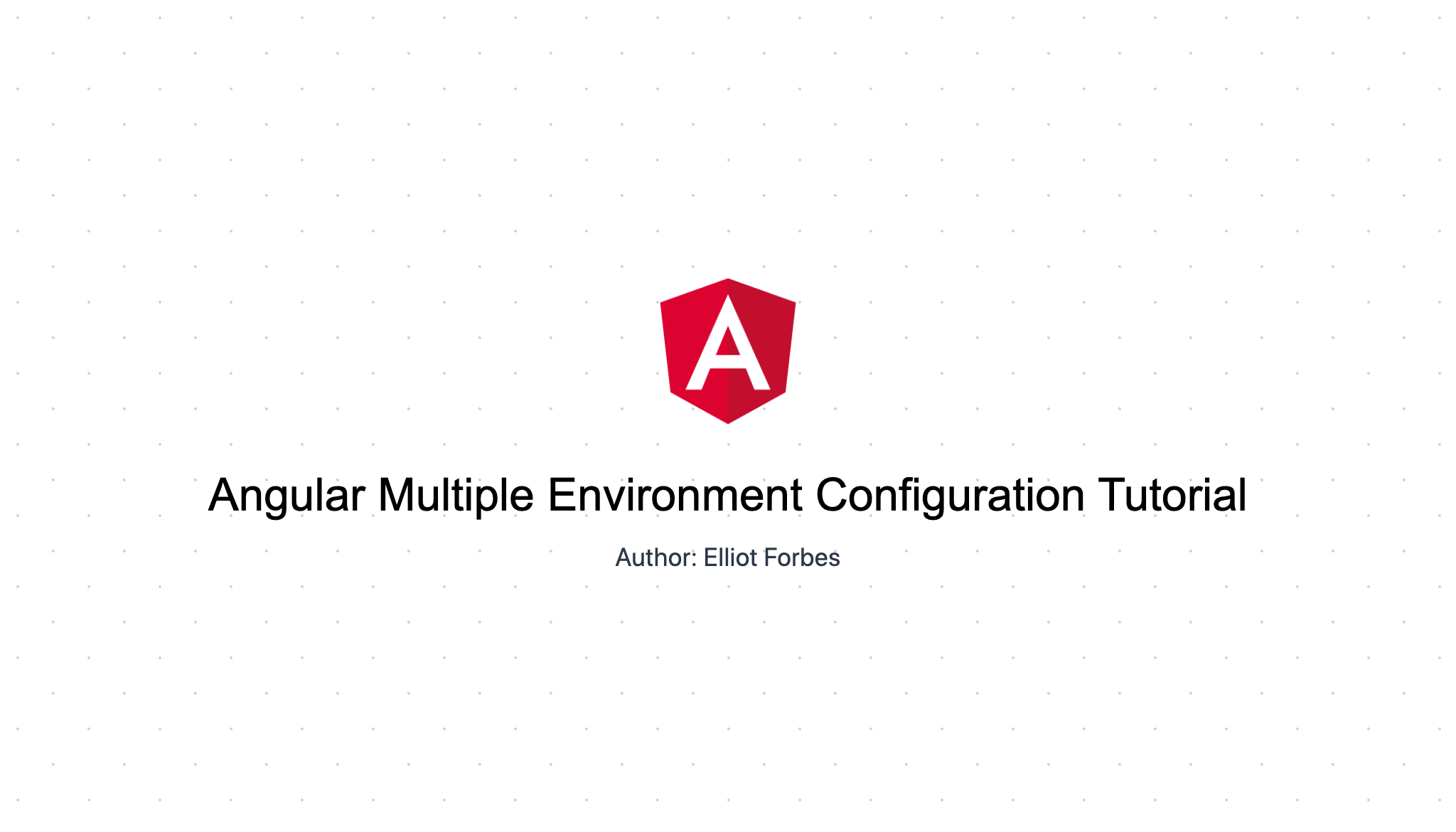 Angular Multiple Environment Configuration Tutorial
