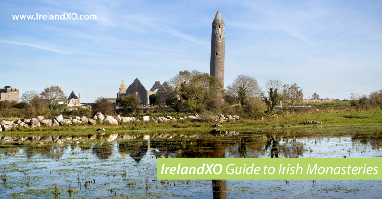 IrelandXO Guide to Irish Monasteries IrelandXO Guide to Irish Monasteries