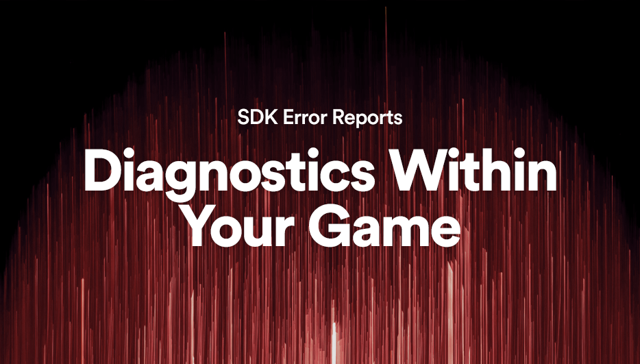 Introducing Error Reports: Ship Your Own Diagnostics With Your Game