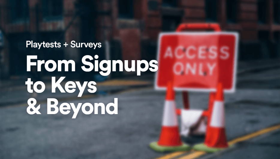 Introducing Playtests and Surveys: Own Your Playtest From Signup to Key & Beyond