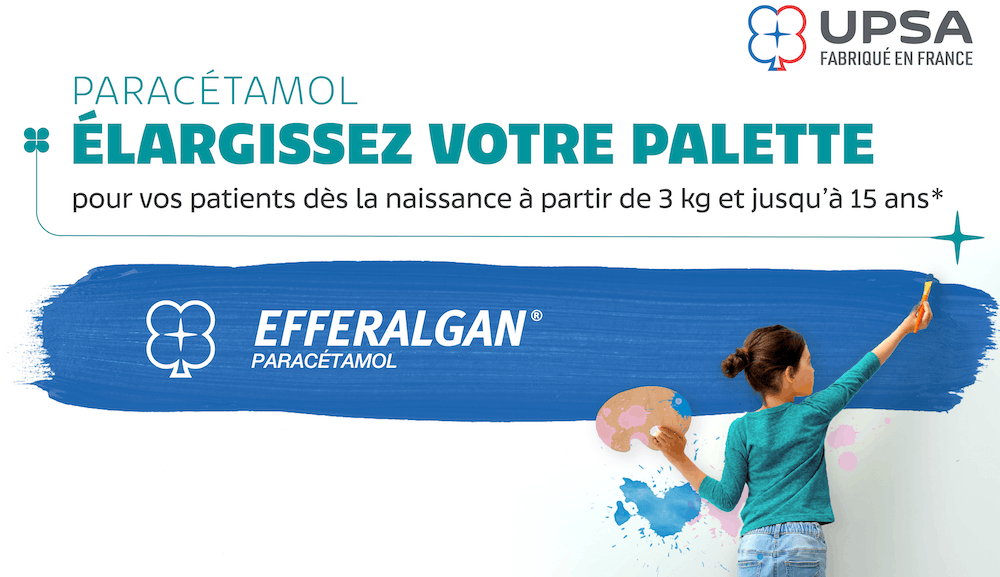 Paracétamol. ÉLARGISSEZ VOTRE PALETTE pour vos patients de la naissance à 15 ans*