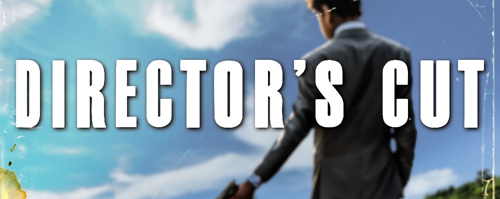 Bold Director's Cut Logo like a movie poster, with a figure holding a gun in the background.