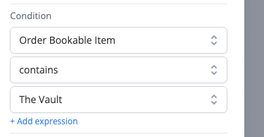 The Condition setting showing the variable, rule and value dropdowns: Order Bookable Item, contains, The Vault