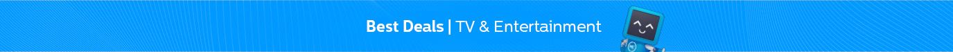 TV and Entertainment Best Deals