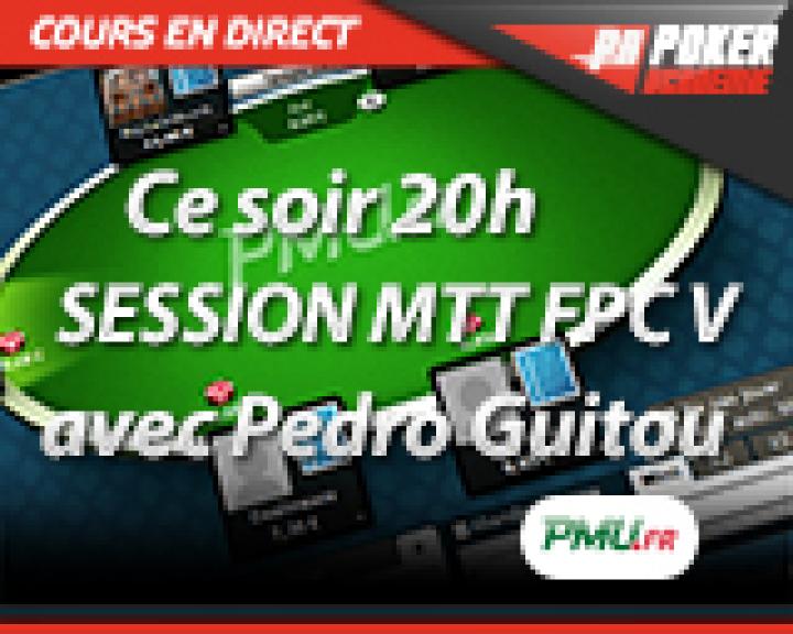 Cours en direct ce soir : Pedro Guitou joue les FPC V sur PMU Poker