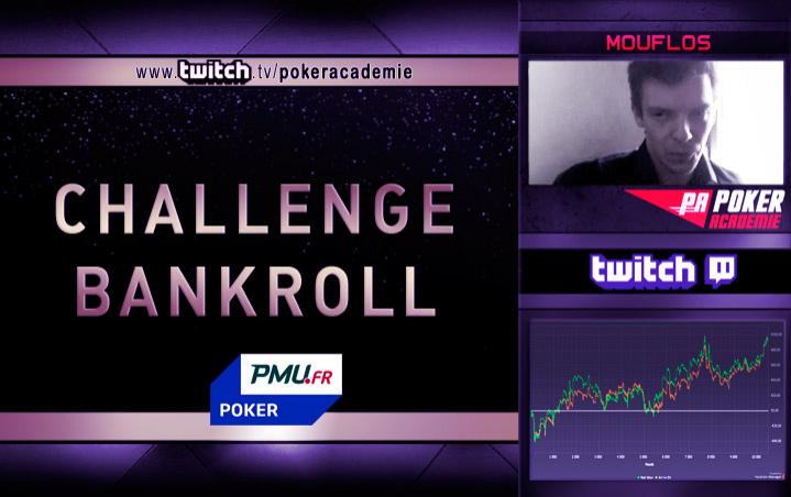 Le Bankroll Challenge de Moufl0s sur PMU Poker