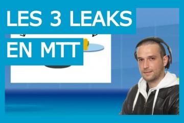 Les 3 leaks les plus répandus en MTT