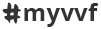 #myvvf