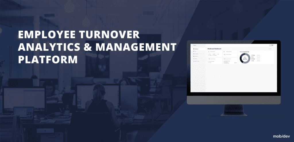 Case Study: Employee Turnover Analytics & Management Platform Case Study: Employee Turnover Analytics & Management Platform