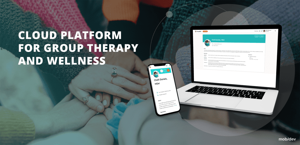 CASE STUDY CLOUD PLATFORM FOR GROUP THERAPY AND WELLNESS CASE STUDY CLOUD PLATFORM FOR GROUP THERAPY AND WELLNESS
