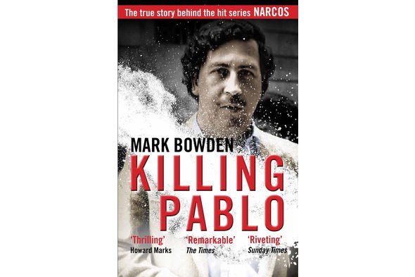 Mark Bowden - 'Killing Pablo'