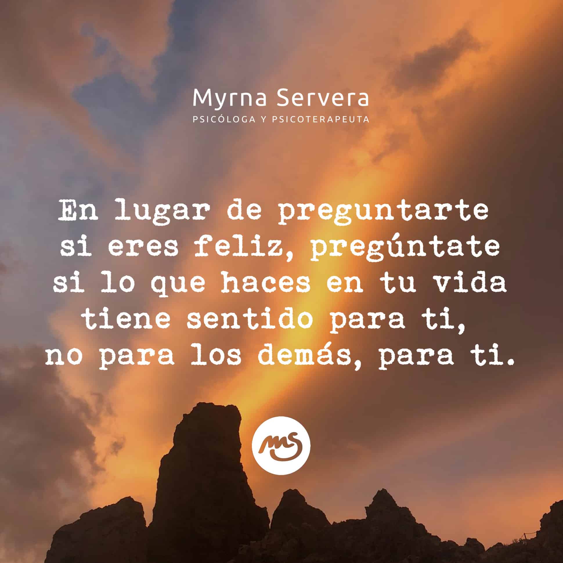 En lugar de preguntarte si eres feliz, pregúntate si lo que haces en tu