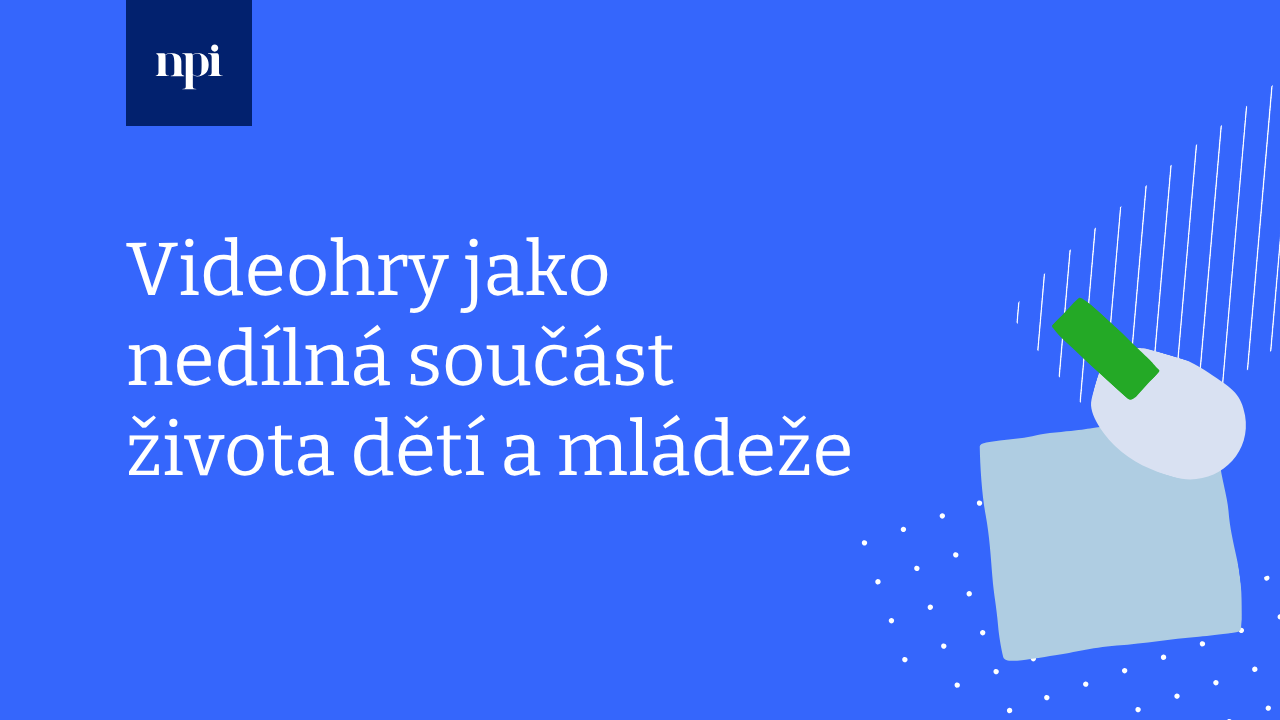 Videohry jako nedílná součást života dětí a mládeže