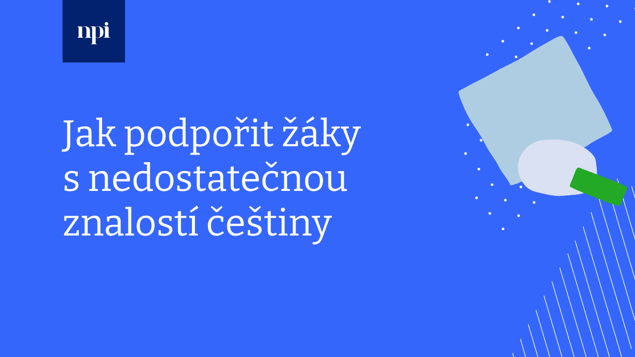 Jak podpořit žáky s nedostatečnou znalostí češtiny