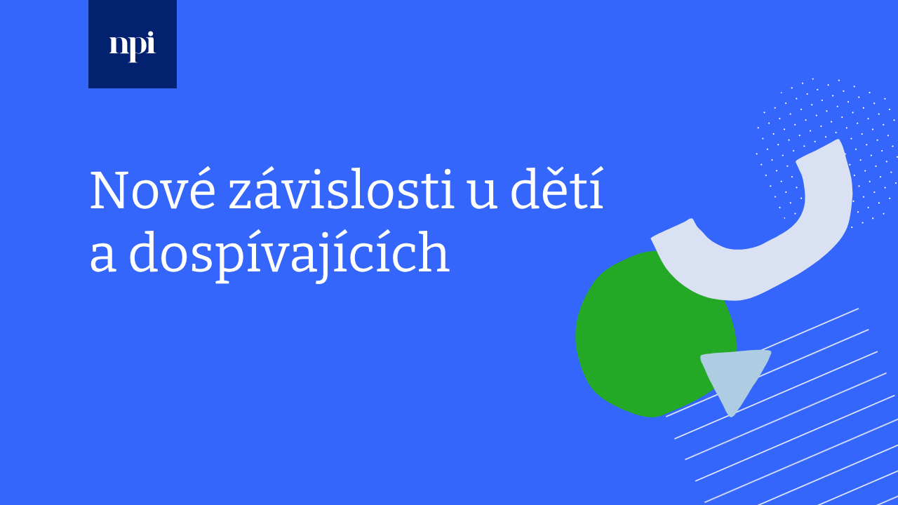 Nové závislosti u dětí a dospívajících