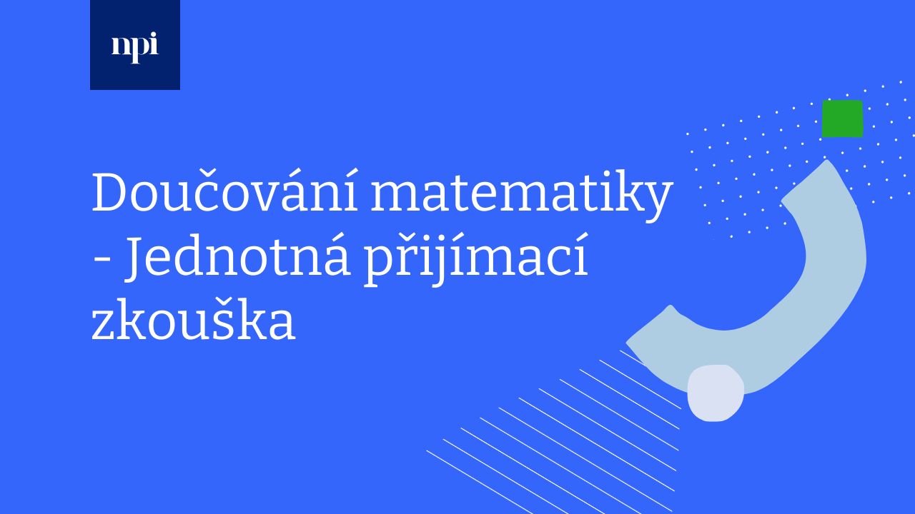 Doučování matematiky - Jednotná přijímací zkouška