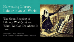 Harvesting Library Labour in an AI World: The Grim Reaping of Library Work(ers) and What We Can Do About It - keynote presentation