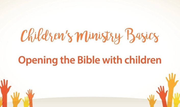 Childrens Ministry Basics Opening the Bible with children