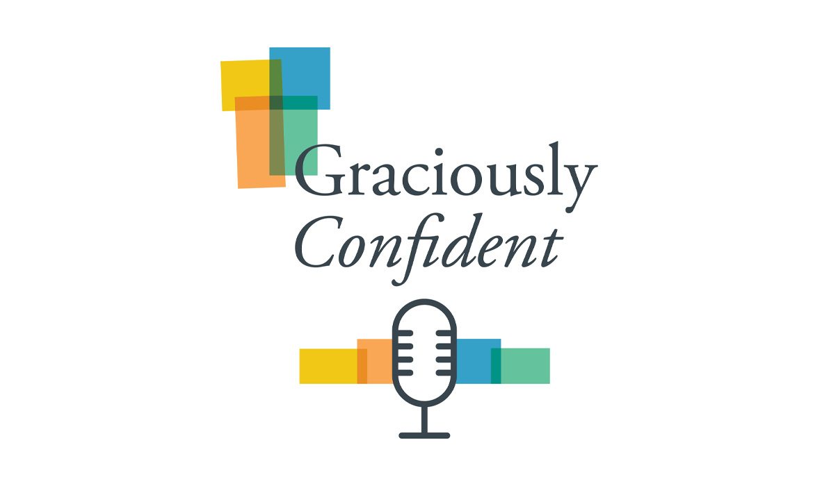 Graciously Confident Podcast series image