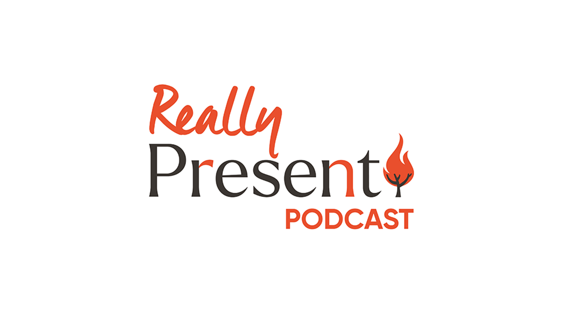 Really Present Podcast programme image