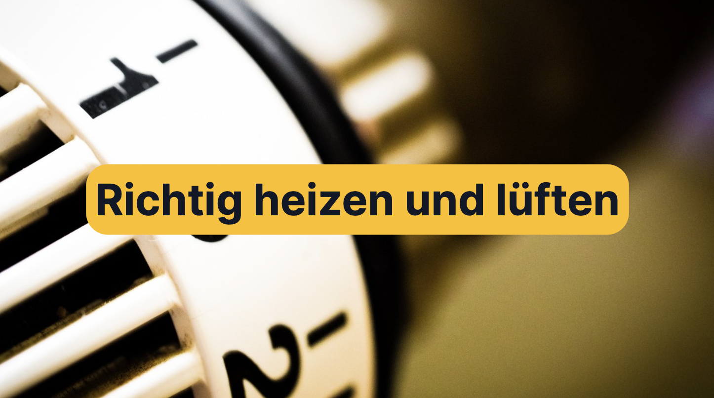 Richtig Heizen und Lüften