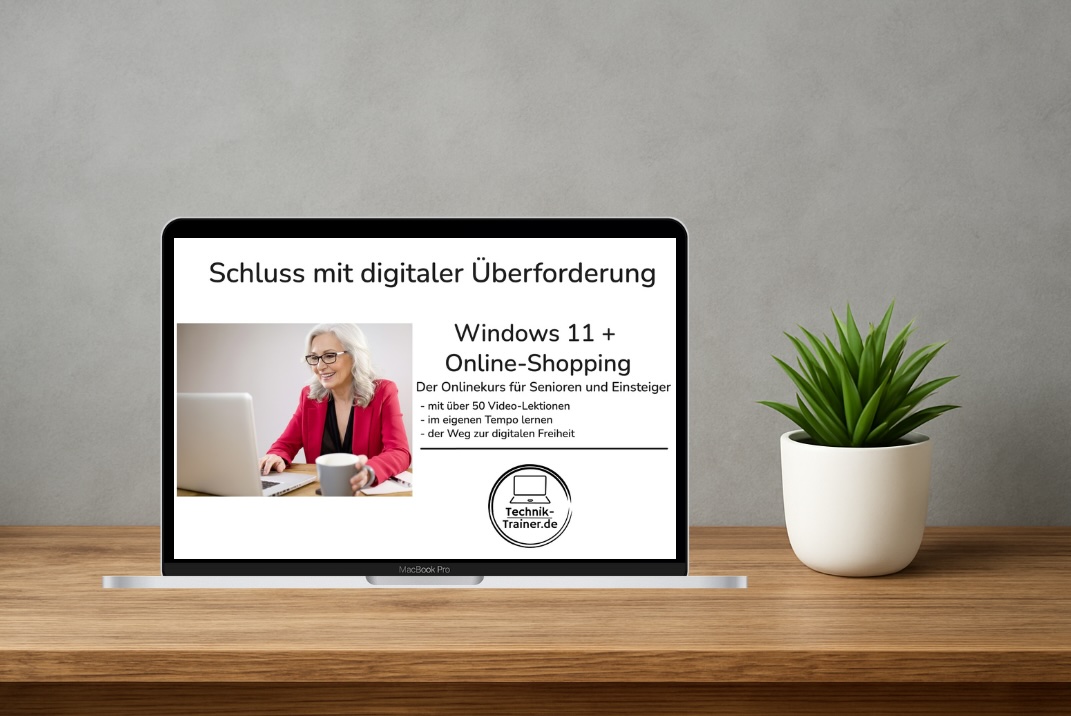 Schluss mit digitaler Überforderung - Komplettkurs Windows 11 + Online Shopping
