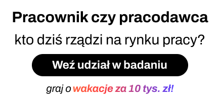 Pracownik czy pracodawca — kto dziś rządzi na rynku pracy? Weź udział w badaniu, graj o wakacje za 10 tys. zł!