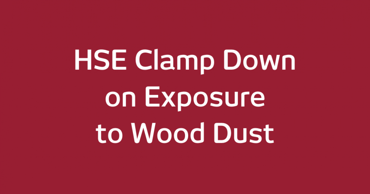 HSE Clamp Down on Exposure to Wood Dust RVT Group