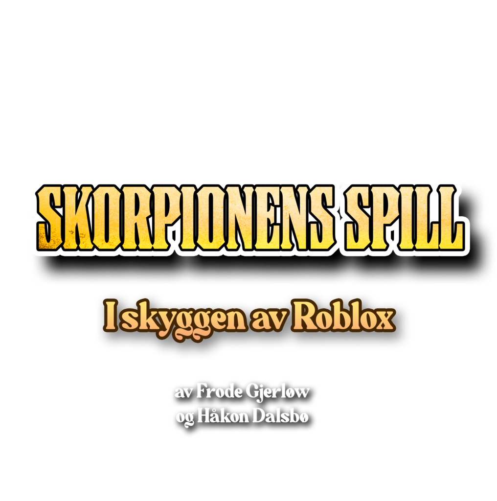 Skorpionens spill - I skyggen av Roblox
