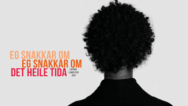 Eg snakkar om eg snakkar om det heile tida