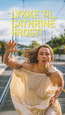 Lykke til, Cathrine Frost!