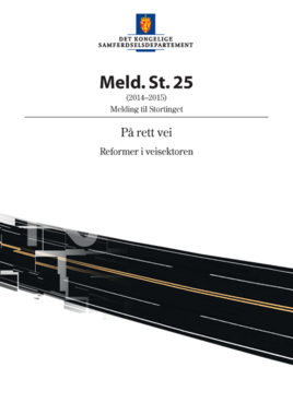 Stortingsmelding 25 På rett vei Reformer i veisektoren