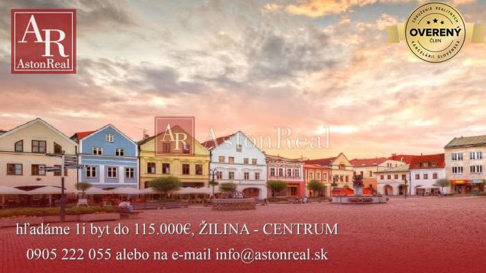 Reality dostali sme DOPYT! hľadáme 1i byt do 115.000€, ŽILINA - CENTRUM