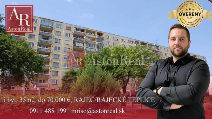 Reality HĽADÁM: 1-izbový byt, cca 35 m2, do 70.000 €, RAJEC/RAJECKÉ TEPLICE