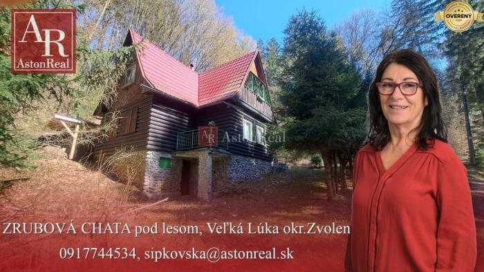 Reality ZRUBOVÁ CHATA pod lesom, Veľká Lúka okr. Zvolen DOHODA